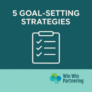 Practical Goal-Setting Strategies for Small Business Owners