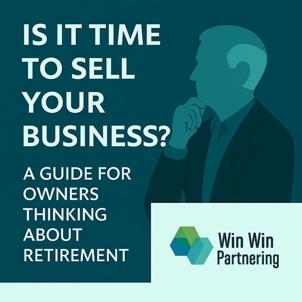 Is It Time to Sell Your Business Thinking About Retirement